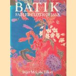 Batik: Fabled Cloth of Java door Inger McCabe Elliott