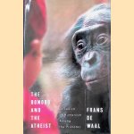 The Bonobo and the Atheist: In Search of Humanism Among the Primates door Frans de Waal