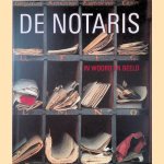 De notaris in woord en beeld: de cultuurhistorische collectie van de stichting tot bevordering der notariele wetenschap door Liesbeth van der Marck e.a.