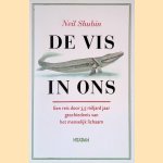 De vis in ons: Een reis door 3,5 miljard jaar geschiedenis van het menselijk lichaam door Neil Shubin