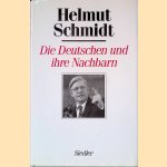 Die Deutschen und ihre Nachbarn door Helmut Schmidt