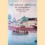 The Hikayat Abdullah: The Autobiography of Abdullah Bin Abdul Kadir (1797-1854) door A.H. Hill