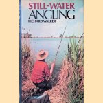 Still-water Angling - 4th revised edition door Richard Walker