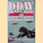 D-Day: 6 June 1944 : The Climactic Battle of World War II
Stephen E. Ambrose
€ 15,00