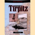 Secret Operations: Operation Source Tirpitz door Peter Howard