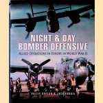 Night and Day Bomber Offensive: Allied Operations in Europe in World World II door Philip Kaplan e.a.