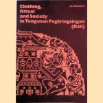 Clothing, Ritual and Society in Tenganan Pegeringsingan (Bali) door Urs Ramsmeyer