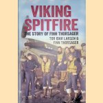 Viking Spitfire: The Story of Finn Thorsager door Tor Idar Larsen e.a.