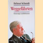 Weggefährten: Erinnerungen und Reflexionen door Helmut Schmidt