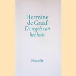 De regels van het huis door Hermine de Graaf