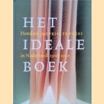 Het ideale boek: honderd jaar private press in Nederland 1910-2010 door Paul van Capelleveen