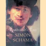 Rembrandt's Eyes door Simon Schama