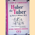 Huber the Tuber a story of tuberculosis
Harry A. Wilmer
€ 12,50