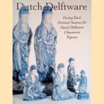 Dutch Delftware: including 'Facing East: Oriental Sources for Dutch Delftware Chinoiserie Figures'
Robert D. Aronson e.a.
€ 10,00