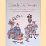 Dutch Delftware: including selections from the Collection of Dr. F.H. Fentener van Vlissingen and a rare group of I.W. Hoppesteyn marked objects
Robert D. Aronson e.a.
€ 10,00