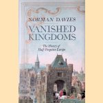 Vanished Kingdoms: The History of Half-Forgotten Europe
Norman Davies
€ 15,00