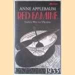 Red Famine: Stalin's War on Ukraine door Anne Applebaum