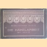 Die Häkelarbeit: IIIte Serie
Bibliothek D. M. C.
€ 10,00