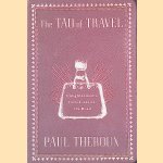 The Tao of Travel: Enlightenments from Lives on the Road
Paul Theroux
€ 9,00