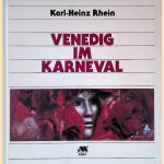 Venedig im Karneval door Karl-Heinz Rhein