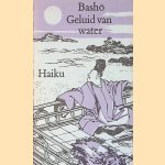 Geluid van water: Haiku door Matsuo Basho