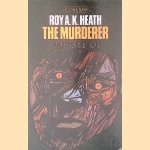 The Murderer door Roy A.K. Heath