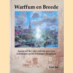 Warffum en Breede: sporen uit het rijke verleden van twee kerkdorpen op het Groningse Hoogeland door Teun Juk