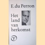 Het land van herkomst door E du Perron