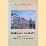 Hoek van Ameland: De geschiedenis van een plek, een huis en zijn bewoners door Anton Brand e.a.