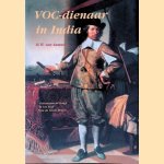 VOC-Dienaar in India: Geleynssen de Jongh in het land van de Groot-Mogol door H.W. van Santen