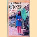 Bandoeng-Bandung: een novelle door F. Springer