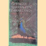 Teheran, een zwanezang door F. Springer