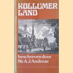 Kollumerland en Nieuw Kruisland geschiedkundig beschreven met oudheidkundige plaatsbeschrijving door Mr. A. Andreae