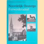 Noordelijk Oostergo: Deel I: Ferwerderadeel door Herma M. van den Berg