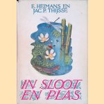 In sloot en plas - 9e druk door E Heimans e.a.