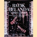 Batik Belanda 1840 - 1940: Dutch influence in Batik from Java: History and Stories door Harmen C. Veldhuisen