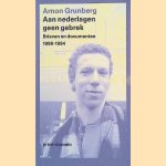 Aan nederlagen geen gebrek: Brieven en documenten 1988-1994 door Arnon Grunberg