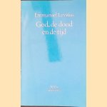 God, de dood en de tijd: Sorbonne colleges door Emmanuel Levinas