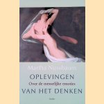 Oplevingen van het denken: Over de menselijke emoties door Martha C. Nussbaum