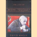 The Lives of Michel Foucault: A Biography door David Macey