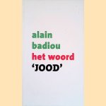 Het woord "Jood" door Alain Badiou