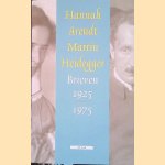 Arendt, Hannah & Martin Heidegger door Brieven 1925-1975