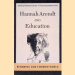 Hannah Arendt and Education: Renewing Our Common World. door Mordechai Gordon