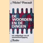 De woorden en de dingen: Een archeologie van de menswetenschappen door Michel Foucault