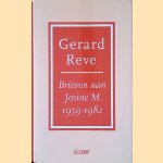 Brieven aan Josine M. 1959-1982 - 1e druk door Gerard Reve