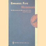 Heidegger: Die Einführung des Nationalsozialismus in die Philosophie: Im Umkreis der unveröffentlichen Seminare zwischen 1933 und1935 door Emmanuel Faye