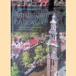 Amsterdam onbewolkt: stad in beweging door Lambiek Berends e.a.