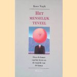 Het menselijk teveel: over de kunst van het leven en de waarde van de kunst  *GESIGNEERD* door Kees Vuyk