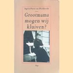 Grootmama mogen wij kluiven? door Agnies Pauw van Wieldrecht