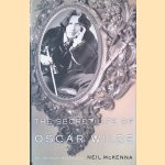 The Secret Life of Oscar Wilde: An Intimate Biography door Neil Mckenna